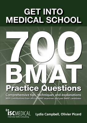 Get into Medical School - 700 BMAT Practice Questions(English, Paperback, Campbell Lydia)