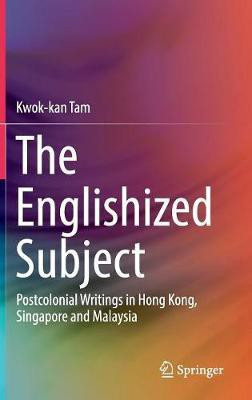 The Englishized Subject(English, Hardcover, Tam Kwok-kan)