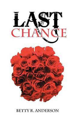Last Chance(English, Paperback, Anderson Betty R.)