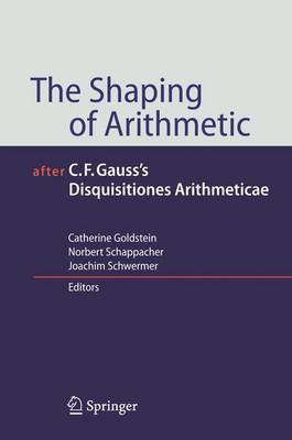 The Shaping of Arithmetic(English, Electronic book text, Goldstein Catherine)