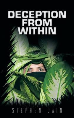 Deception From Within(English, Paperback, Cain Stephen)