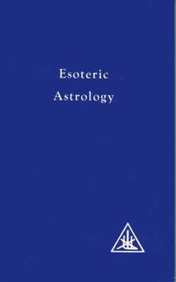 Treatise on Seven Rays: Esoteric Astrology v. 3(English, Paperback, Bailey Alice A.)