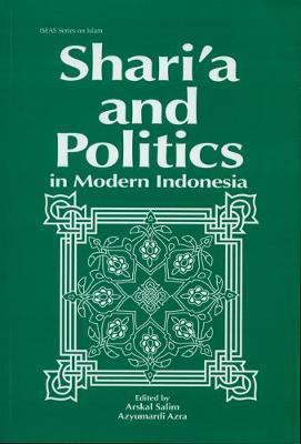 Shari'a and Politics in Modern Indonesia(English, Electronic book text, unknown)