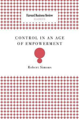 Control in an Age of Empowerment(English, Paperback, Simons Robert)