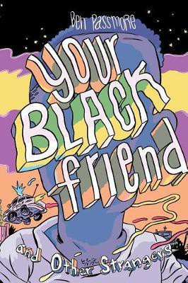 Your Black Friend and Other Strangers(English, Hardcover, Passmore Ben)