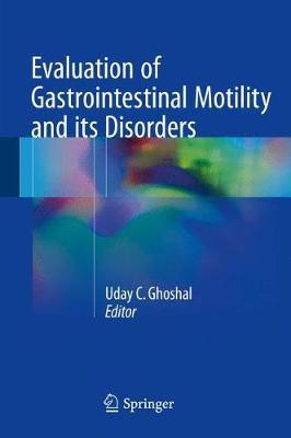 Evaluation of Gastrointestinal Motility and its Disorders(English, Hardcover, unknown)