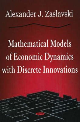 Mathematical Models of Economic Dynamics with Discrete Innovations(English, Hardcover, Zaslavski Alexander J)