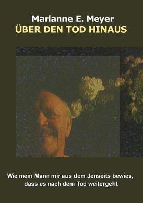 UEber den Tod hinaus(German, Paperback, Meyer Marianne E)