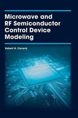 Microwave and RF Semiconductor Control Device Modeling(English, Hardcover, Caverly Robert)