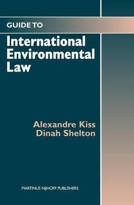 Guide to International Environmental Law(English, Electronic book text, Kiss Alexandre Professor of Law)