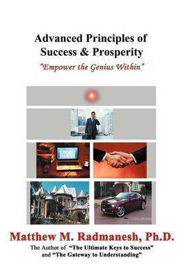 Advanced Principles of Success & Prosperity(English, Hardcover, Radmanesh Ph D Matthew M)