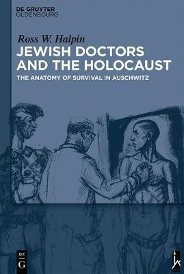 Jewish Doctors and the Holocaust(English, Electronic book text, Halpin Ross W.)