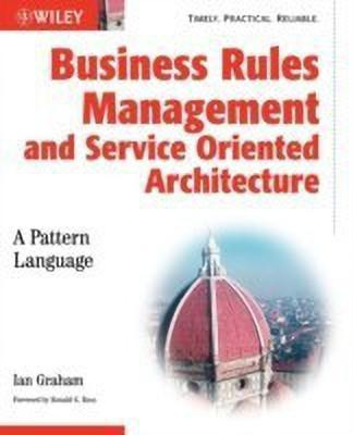 Business Rules Management and Service Oriented Architecture(English, Paperback, Graham Ian)