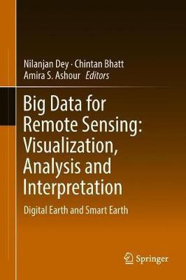 Big Data for Remote Sensing: Visualization, Analysis and Interpretation(English, Hardcover, unknown)