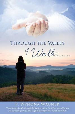 Through the Valley I Walk......(English, Paperback, Wagner P Wynona)