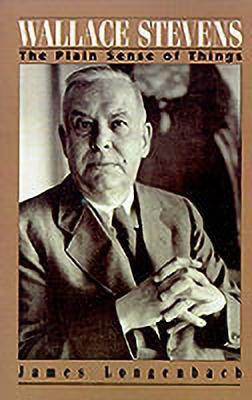 Wallace Stevens: The Plain Sense of Things(English, Paperback, Longenbach James)