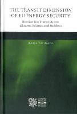The Transit Dimension of EU Energy Security(English, Hardcover, Yafimava Katja)