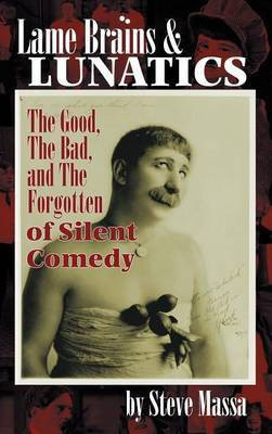 Lame Brains and Lunatics(English, Hardcover, Massa Steve)