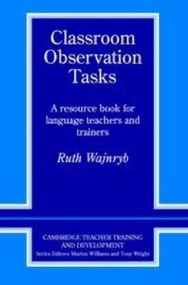 Classroom Observation Tasks(English, Paperback, Wajnryb Ruth)