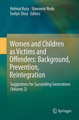 Women and Children as Victims and Offenders: Background, Prevention, Reintegration(English, Hardcover, unknown)