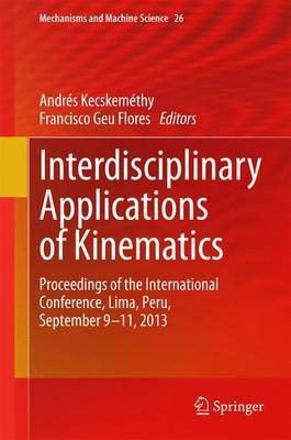 Interdisciplinary Applications of Kinematics; Proceedings of the International Conference, Lima, Peru, September 9-11, 2013(English, Electronic book text, unknown)