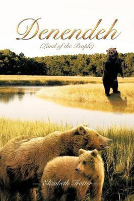 Denendeh (Land of the People)(English, Paperback, Trotter Elizabeth)