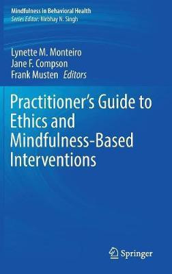Practitioner's Guide to Ethics and Mindfulness-Based Interventions(English, Hardcover, unknown)