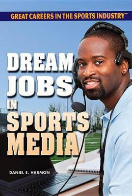 Dream Jobs in Sports Media(English, Electronic book text, Harmon Daniel E)