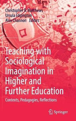 Teaching with Sociological Imagination in Higher and Further Education(English, Hardcover, unknown)