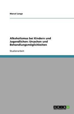 Alkoholismus bei Kindern und Jugendlichen(German, Paperback, Lange Marcel)