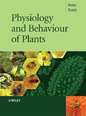 Physiology and Behaviour of Plants(English, Hardcover, Scott Peter)