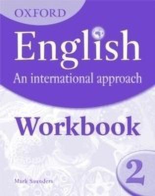 Oxford English: An International Approach: Workbook 2(English, Paperback, Saunders Mark)