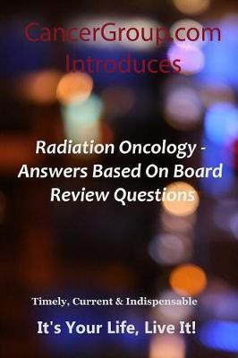Radiation Oncology - Answers Based on Board Review Questions(English, Paperback, Braham MR Michael)