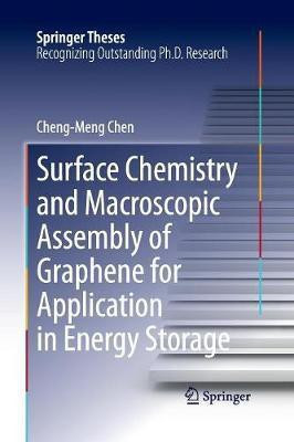 Surface Chemistry and Macroscopic Assembly of Graphene for Application in Energy Storage(English, Paperback, Chen Cheng-Meng)