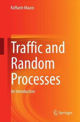 Traffic and Random Processes: An Introduction(English, Electronic book text, unknown)