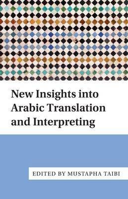 New Insights into Arabic Translation and Interpreting(English, Hardcover, unknown)