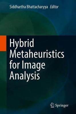 Hybrid Metaheuristics for Image Analysis(English, Hardcover, unknown)