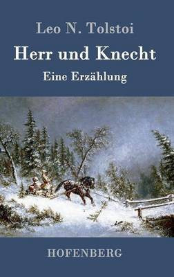 Herr und Knecht(German, Hardcover, Leo N Tolstoi)