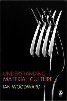 Understanding Material Culture(English, Paperback, Woodward Ian)