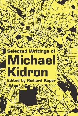 Selected Writings Of Michael Kidron(English, Paperback, Kidron Michael)
