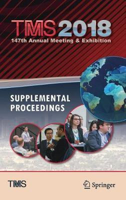 TMS 2018 147th Annual Meeting & Exhibition Supplemental Proceedings(English, Hardcover, unknown)