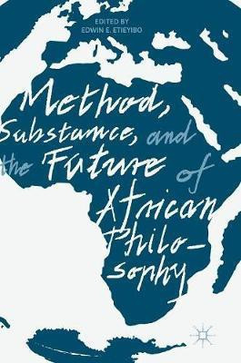 Method, Substance, and the Future of African Philosophy(English, Hardcover, unknown)