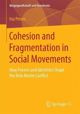 Cohesion and Fragmentation in Social Movements(English, Paperback, Peters Ina)