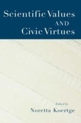 Scientific Values and Civic Virtues(English, Hardcover, unknown)