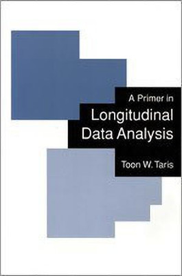 A Primer in Longitudinal Data Analysis(English, Hardcover, Taris Toon W)