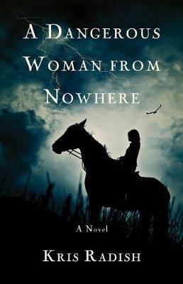 A Dangerous Woman from Nowhere(English, Paperback, Radish Kris)