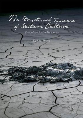 The Structural Trauma of Western Culture(English, Hardcover, Ataria Yochai)