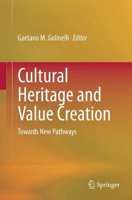 Cultural Heritage and Value Creation; Towards New Pathways(English, Electronic book text, unknown)