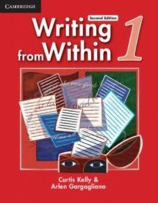 Writing from Within Level 1 Student's Book(English, Paperback, Kelly Curtis)