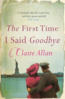 The First Time I Said Goodbye(English, Paperback, Allan Claire)